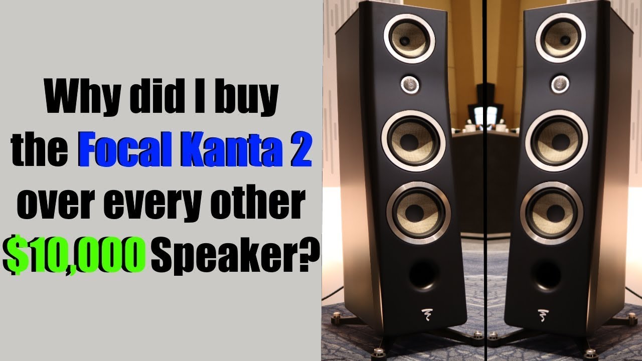 Почему я купил Focal Kanta 2, а не любую другую колонку стоимостью 10 000 долларов?
