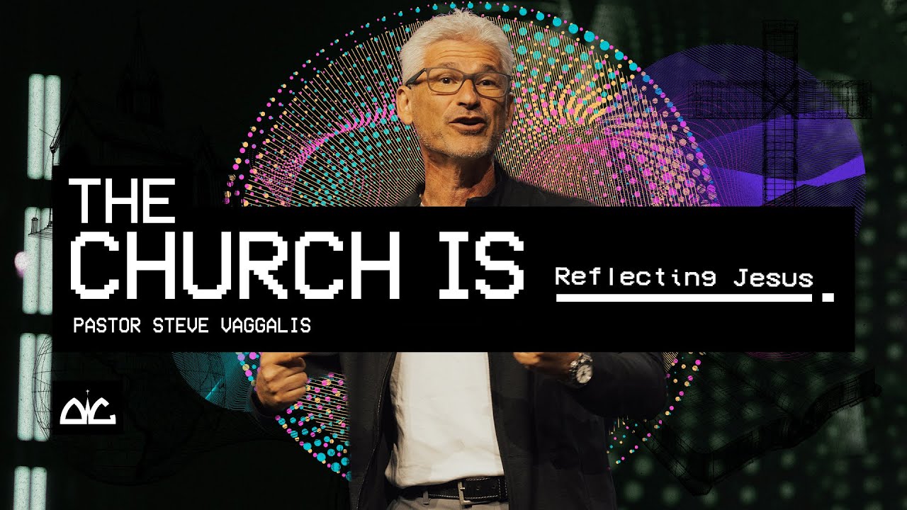 The Church Is Reflecting Jesus | Steve Vaggalis | Destiny Worship Center