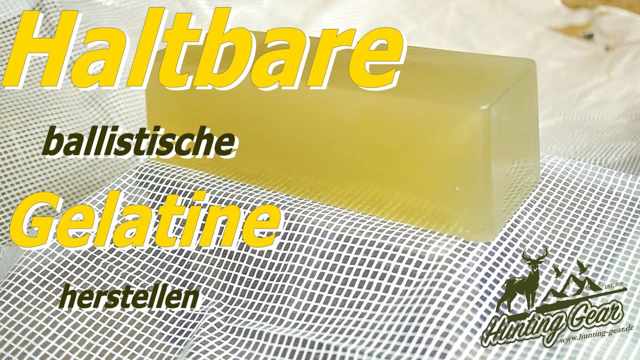 Haltbare ballistische Gelatine selber herstellen