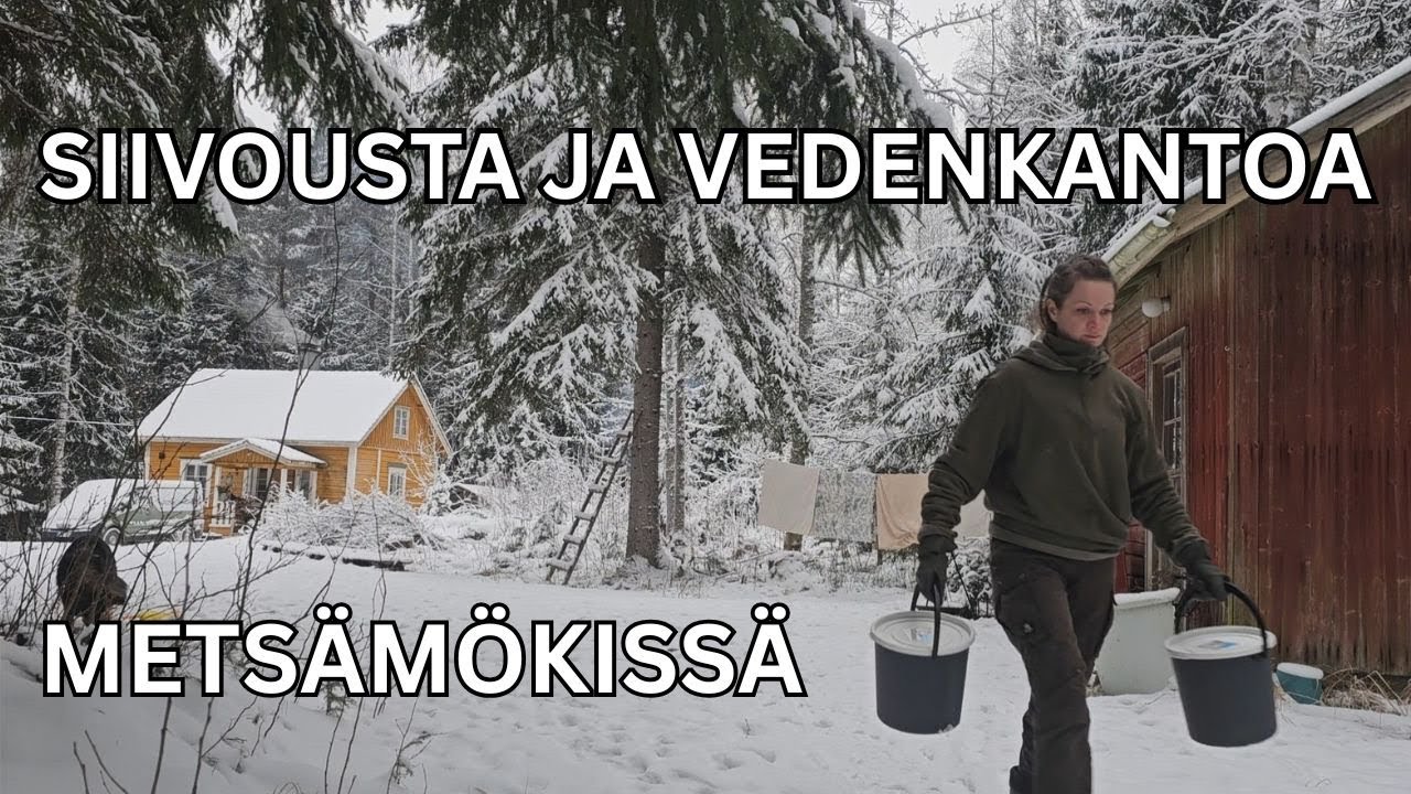 Siivousta ja vedenkantoa metsämökissä