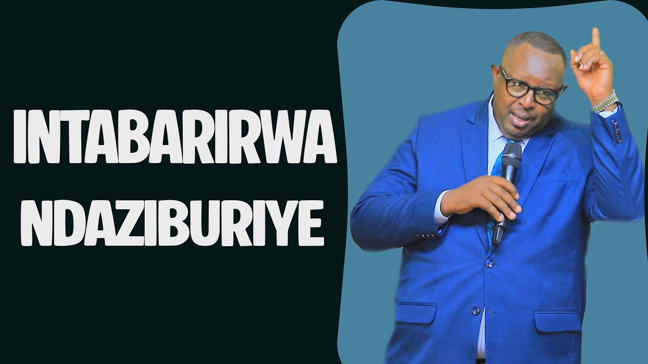 INTABARIRWA NDAZIBURIYE