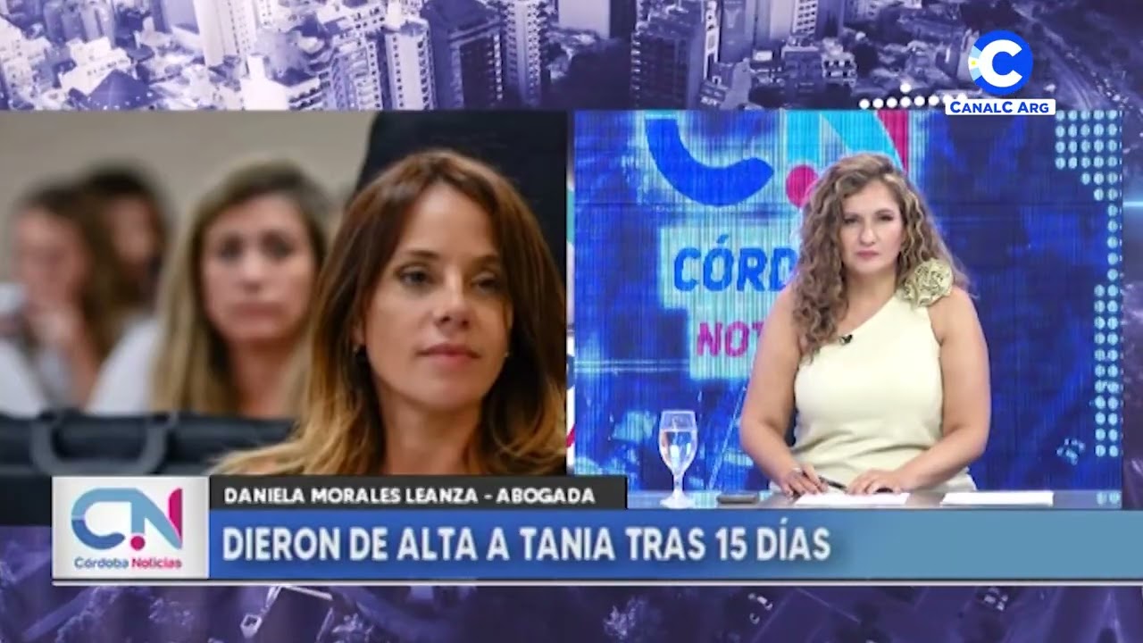 Dieron de alta a Tania tras 15 días | Daniela Morales Leanza, abogada