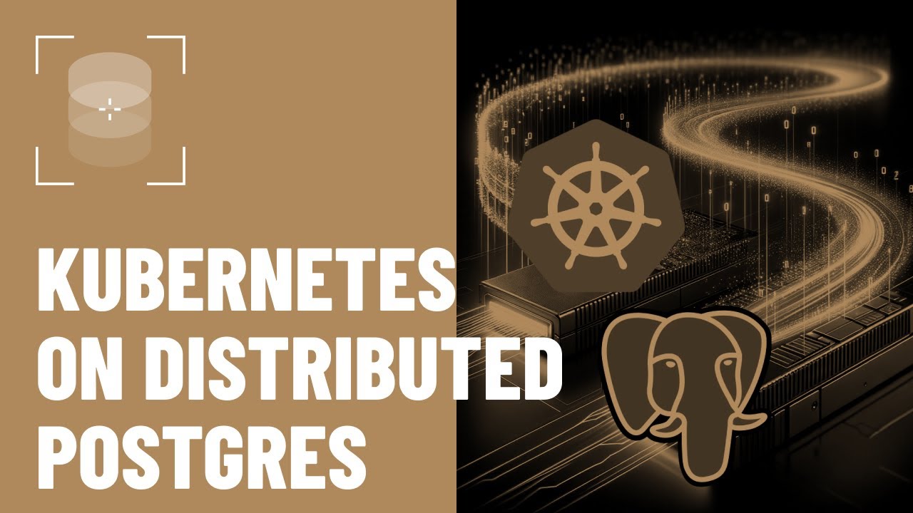 Using Distributed PostgreSQL as a Kubernetes Backend