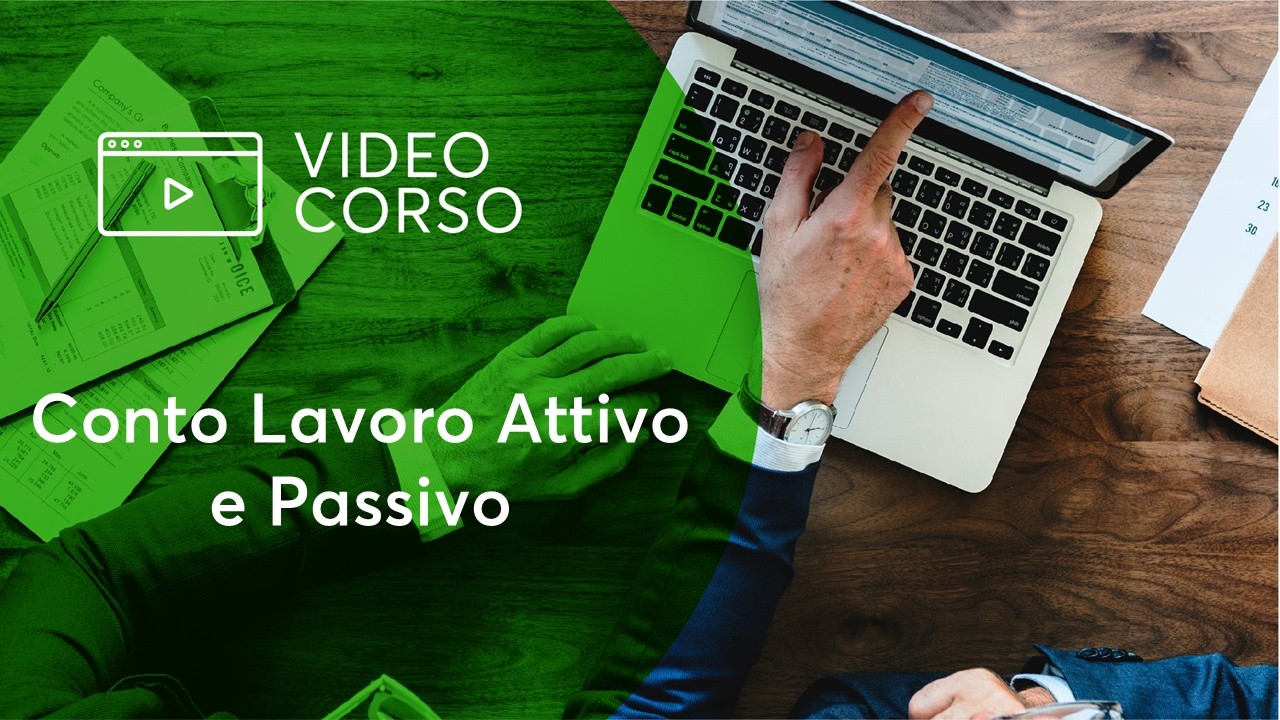 Conto Lavoro Attivo e Passivo