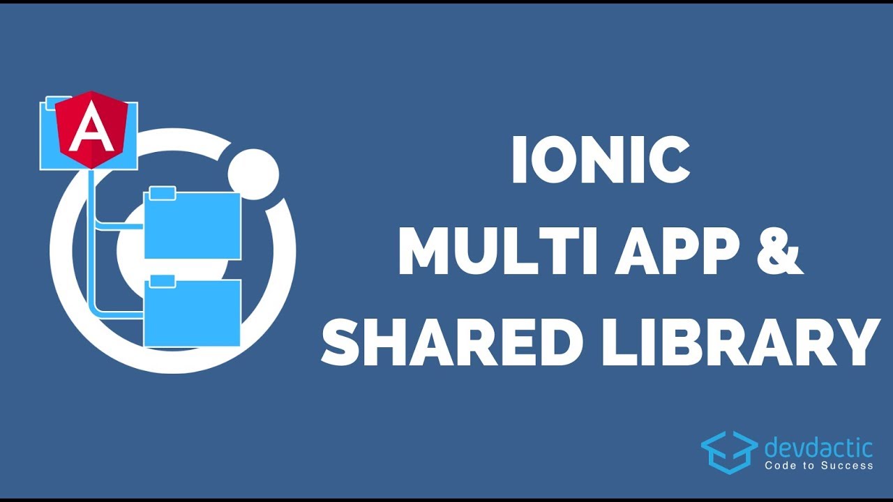 How to Build an Ionic 4 Multi App Project with Shared Angular Library