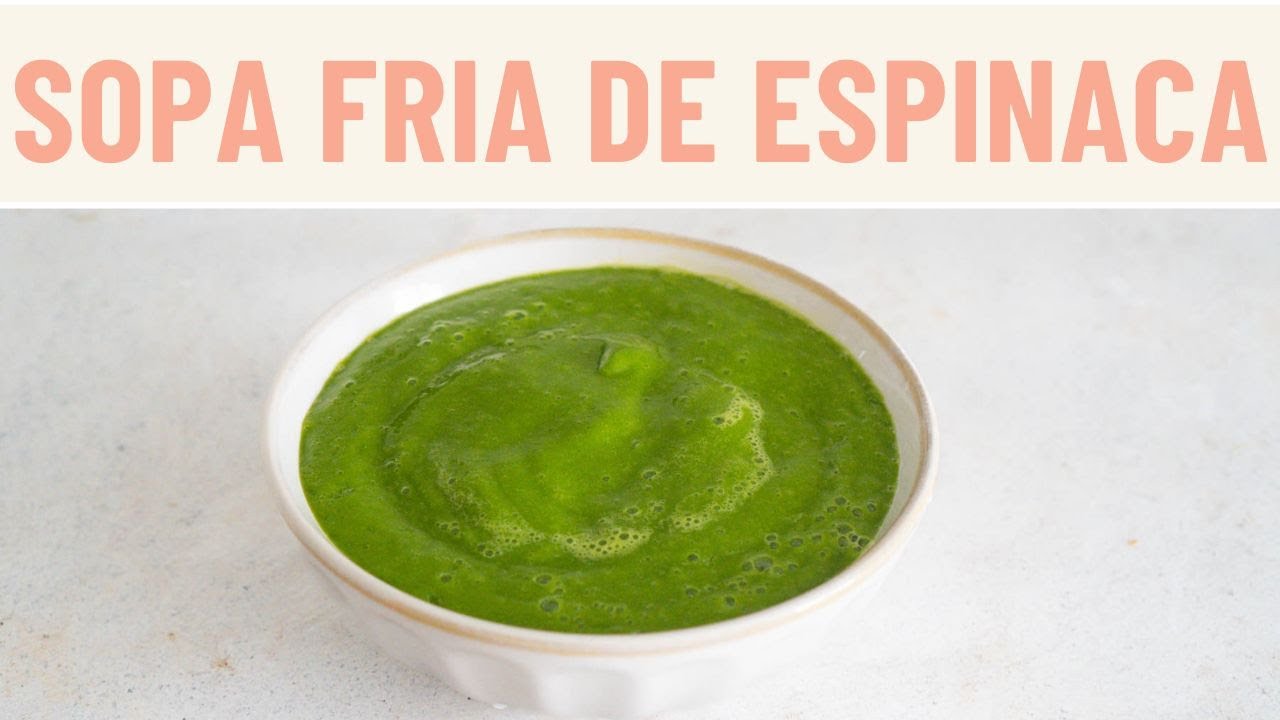 SOPA CRUDIVEGANA DE ESPINACA - SOPA FRIA SIN GRASAS