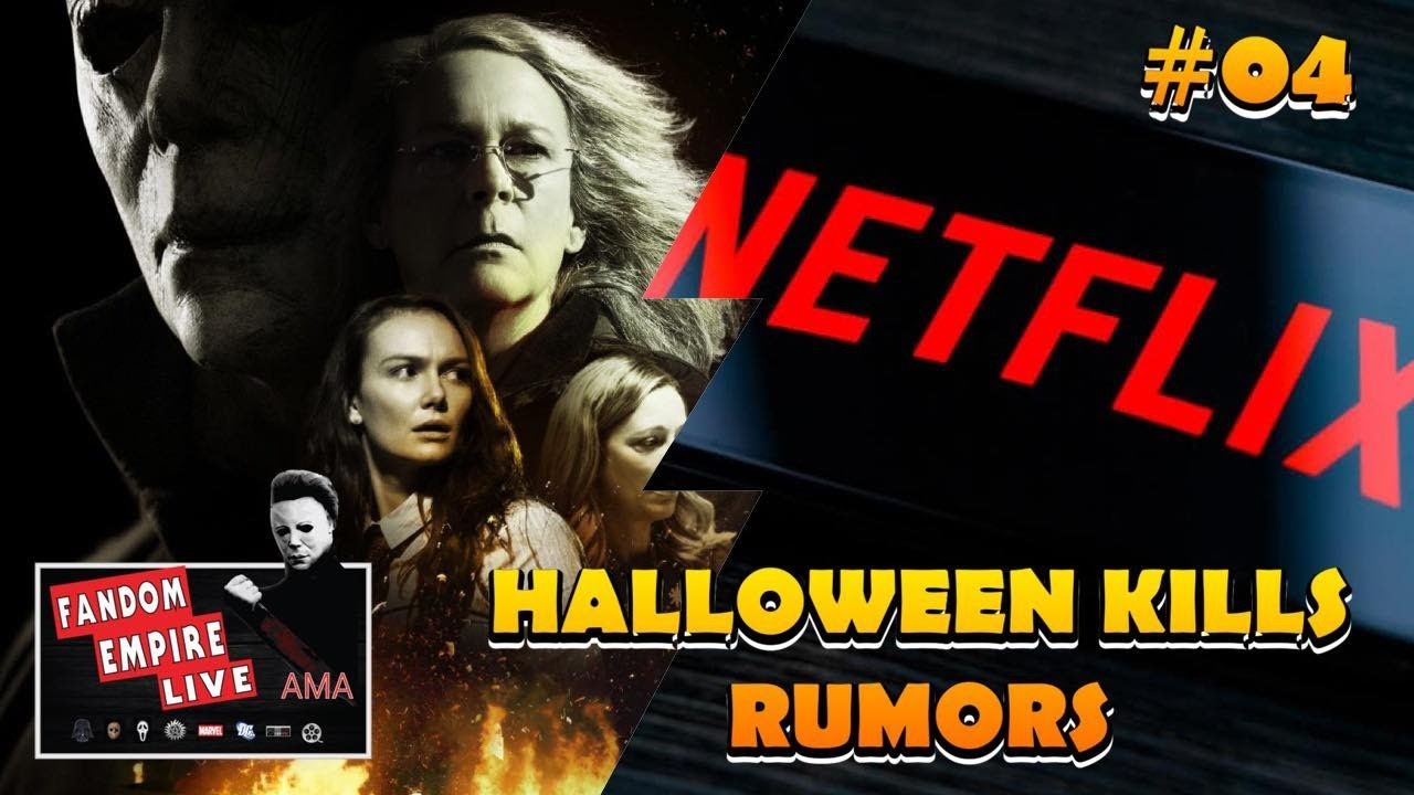 Halloween Kills [Rumors & More] - [Fandom Empire Live] #04
