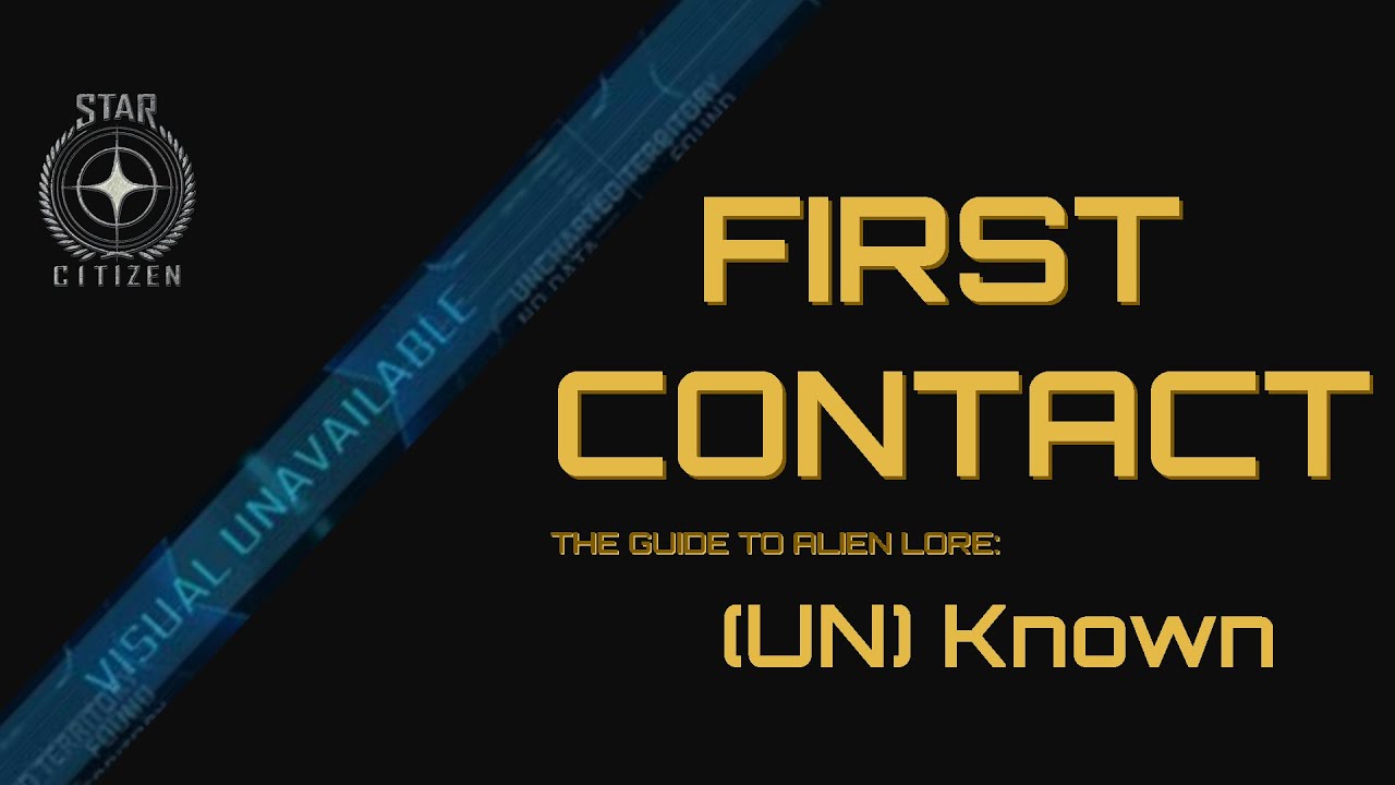 Star Citizen Lore: First Contact: The (Un) Known