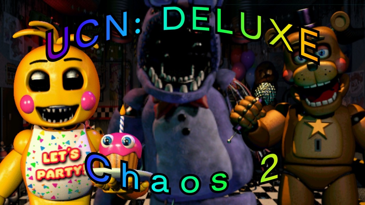 UCN: DELUXE 2.0 - Chaos 2