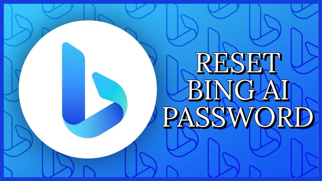 How to Reset Bing AI Account Password in 2 Minutes? Bing AI Account Recovery