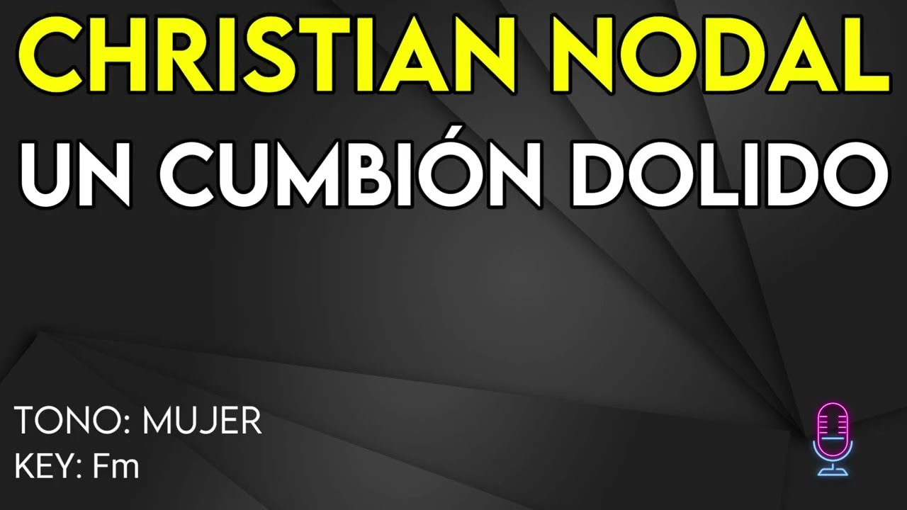 Christian Nodal - Un Cumbión Dolido - Karaoke Instrumental - Mujer