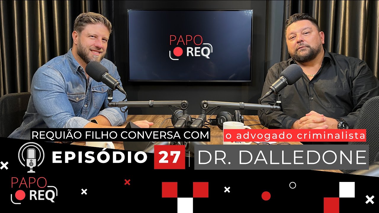 CLAUDIO DALLEDONE JR, advogado criminalista | PAPO REQ #ep27