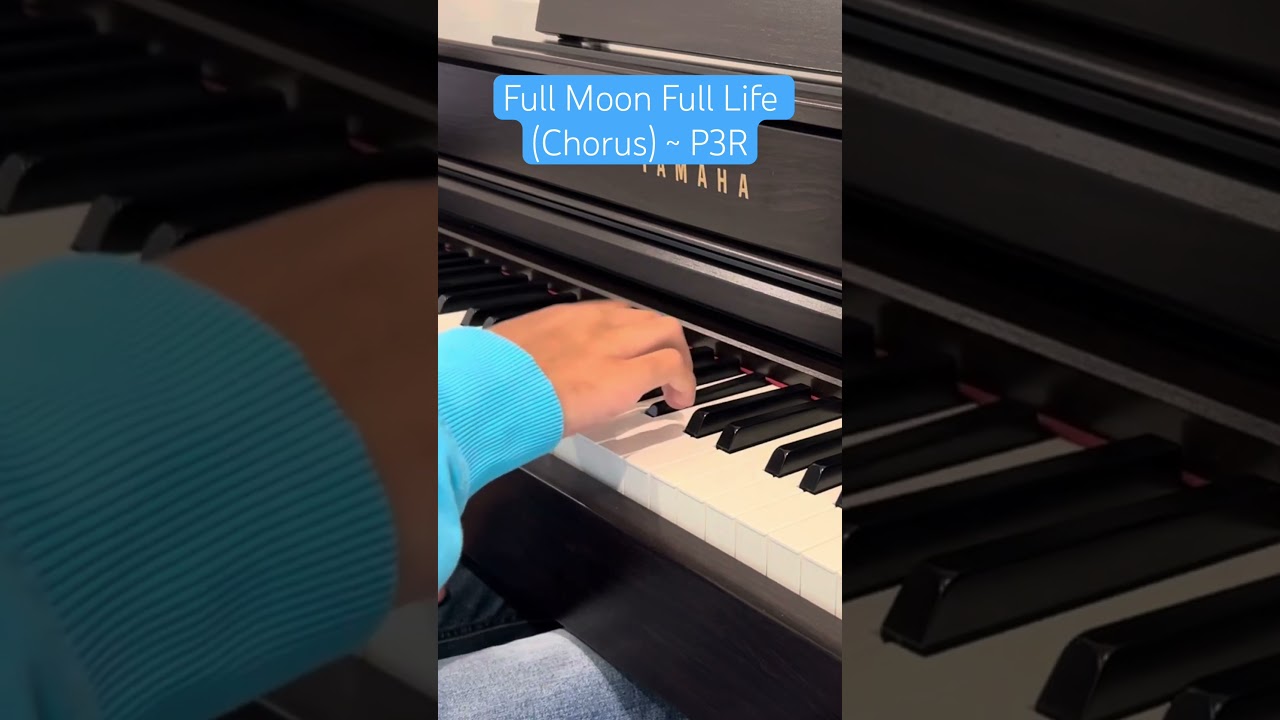 💙🌕 Full Moon Full Life (chorus) on Piano 🎹 