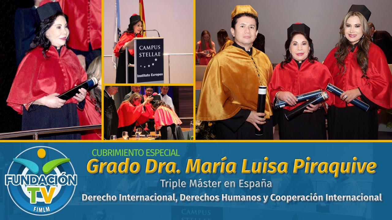 #FundaciónTv • Informe Especial • Graduación Dra. María Luisa Piraquive • España