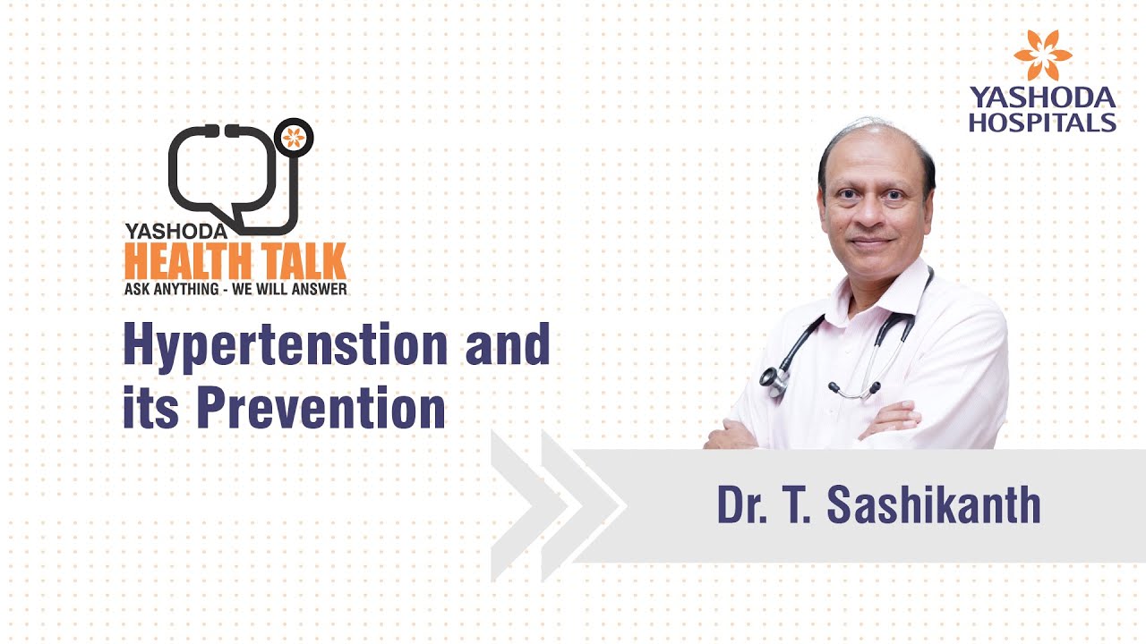 Health Talk: Understanding Hypertension and Its Prevention | Yashoda Hospitals Hyderabad