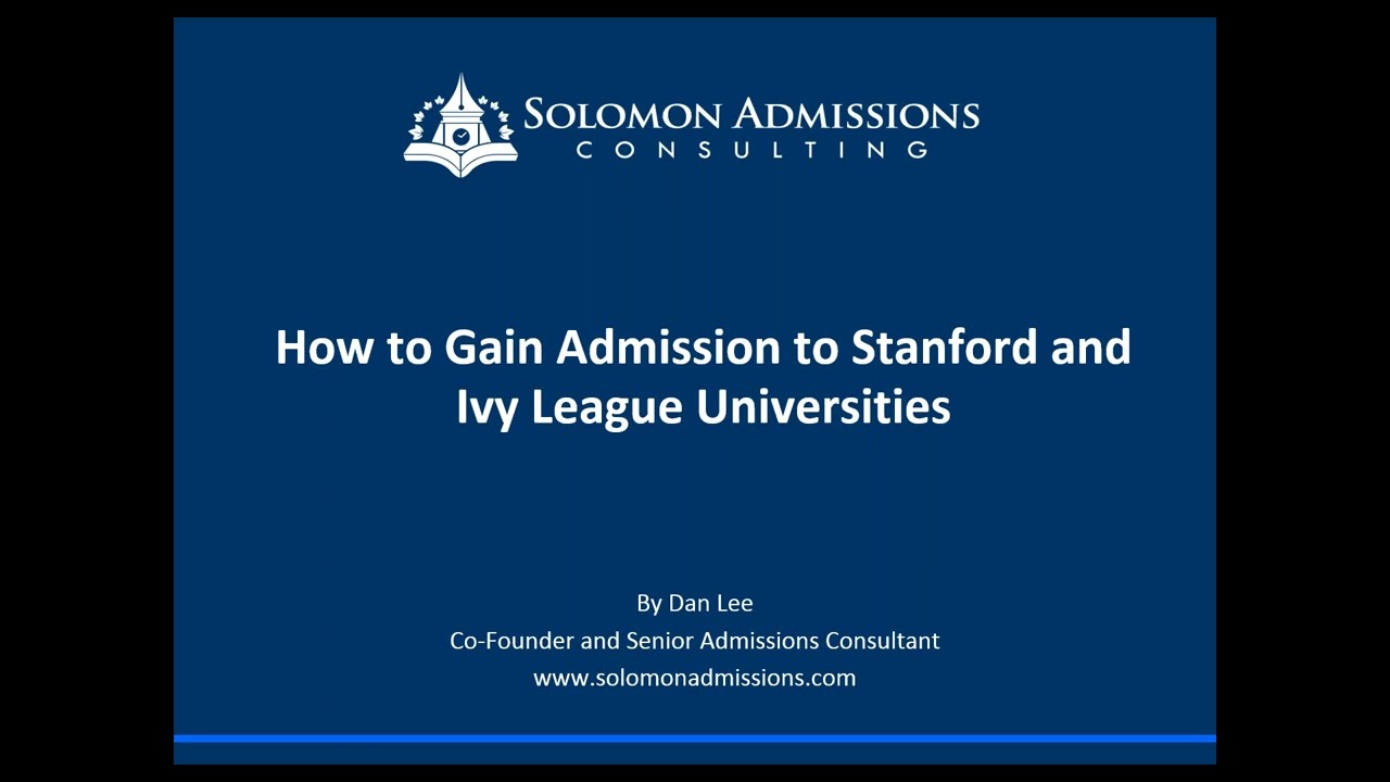 How to Gain Admission to Stanford and Ivy League Universities