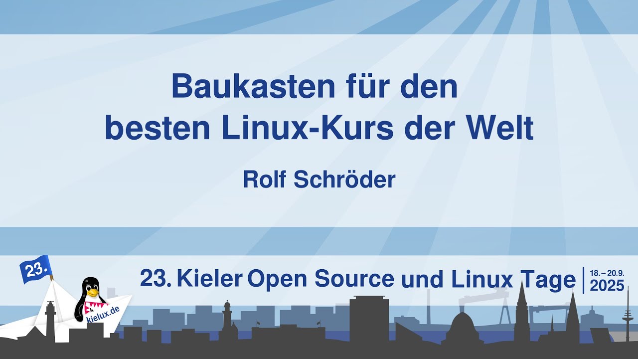 Baukasten für den besten Linux-Kurs der Welt [23. Kielux 2025]