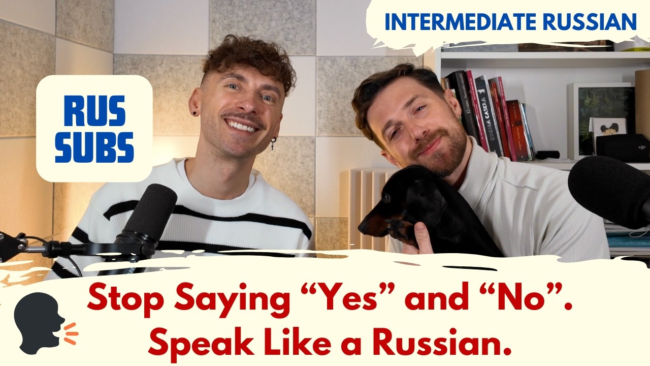 B1-B2 | Stop Saying “Yes” and “No”  Speak Like a Russian | Ep. №121 (FREE Transcript + Subs)