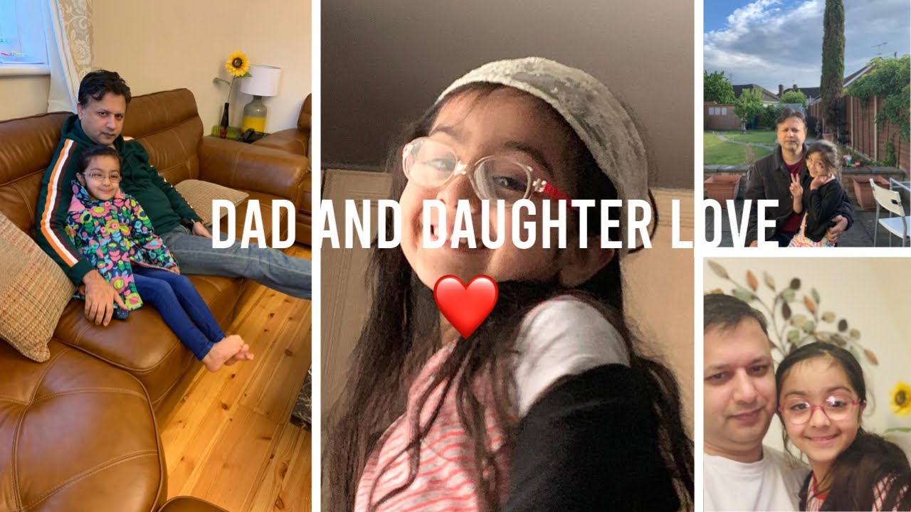 Dad And Daughter Bond! #VLOG5 Desi Life In Uk