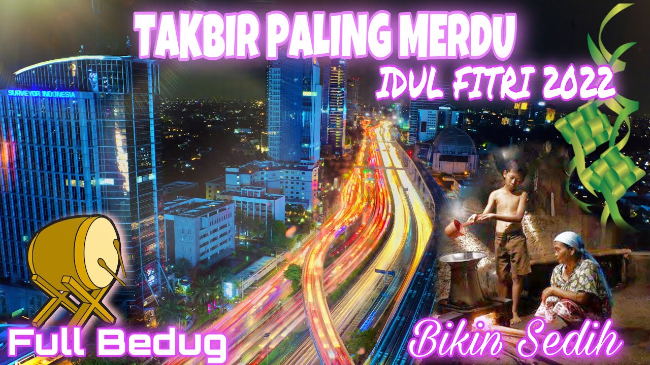 TERBARU‼️TAKBIRAN MERDU IDUL FITRI 2022 | TAKBIRAN FULL BEDUG