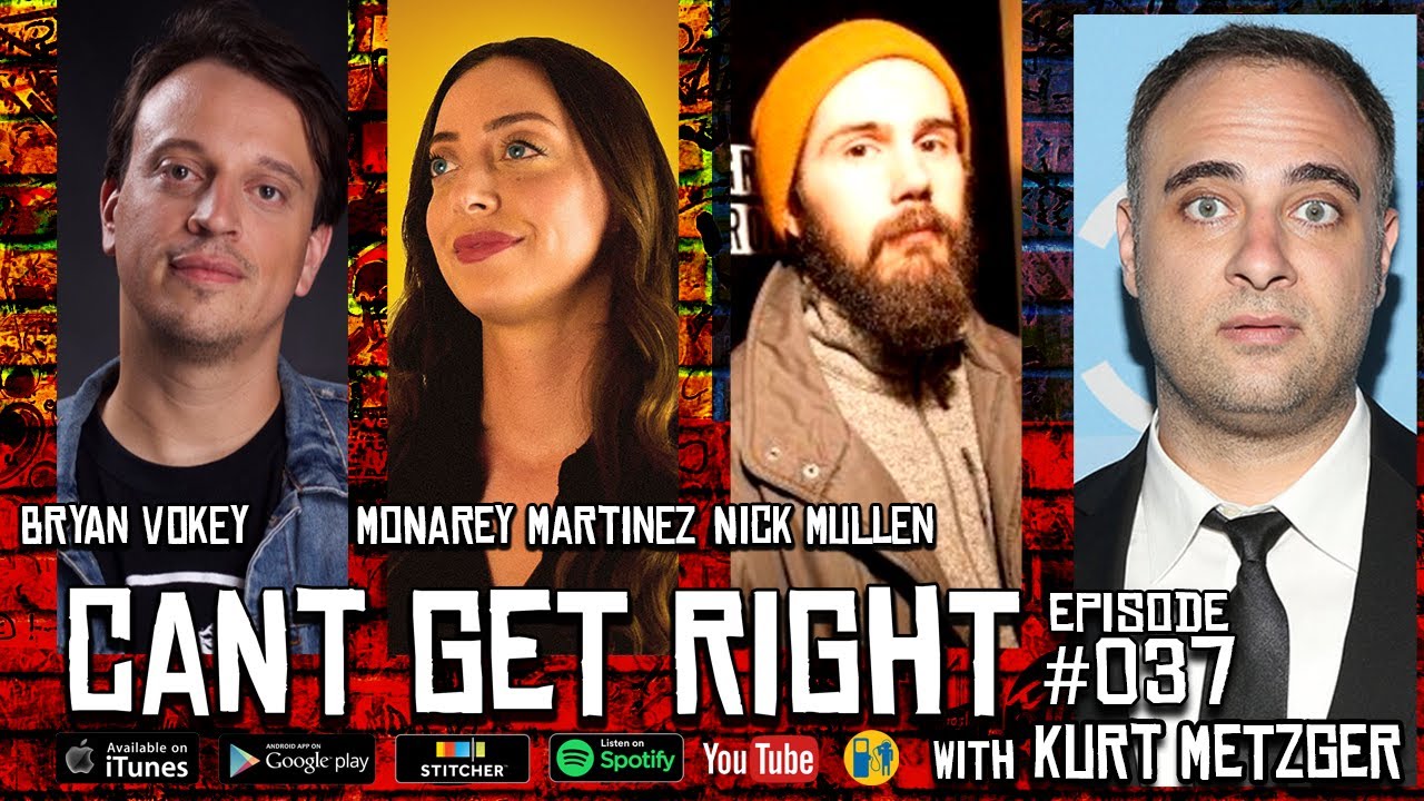 Dinner At White Lobster w/Nick Mullen Bryan Vokey Monarey Martinez - Cant Get Right w/Kurt Metzger