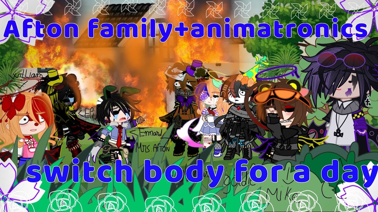 Aftons(+some animatronics) switch bodies for a day|| Fnaf||GC(LAZY)