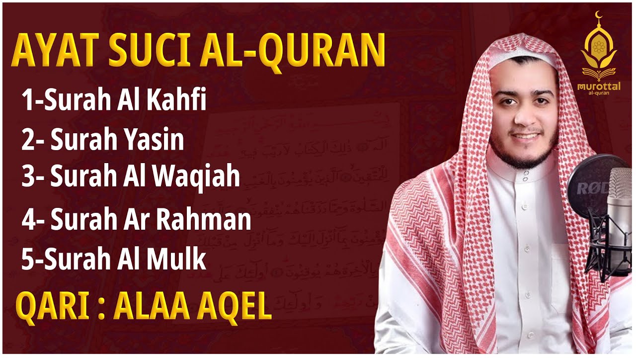 QURAN MERDU (Al Kahfi,YASSEN,ARRAHMAN,ALWAQIAH,ALMULK) Penenang Hati dan Pikiran | By ALAA AQEL