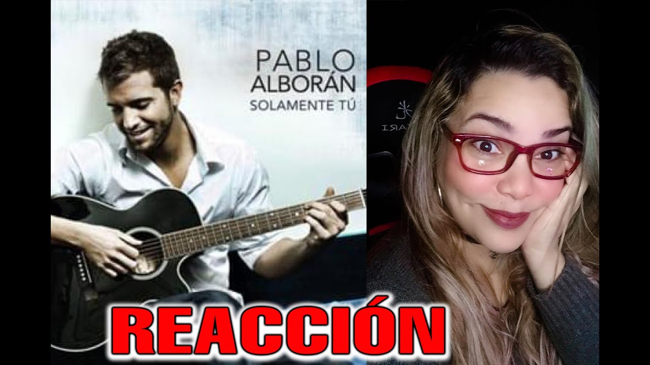 Reacción | Pablo Alborán - Solamente Tú | Bel