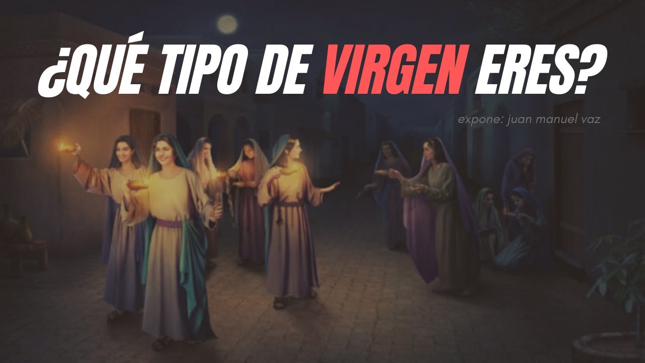 ¿Qué Tipo de Virgen Eres? - Juan Manuel Vaz
