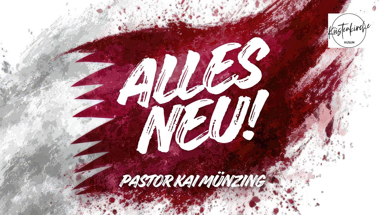 Alles neu | Pastor Kai Münzing