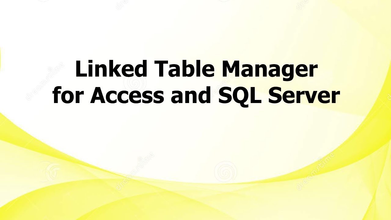 AL: Linked Table Manager for Access and SQL Server