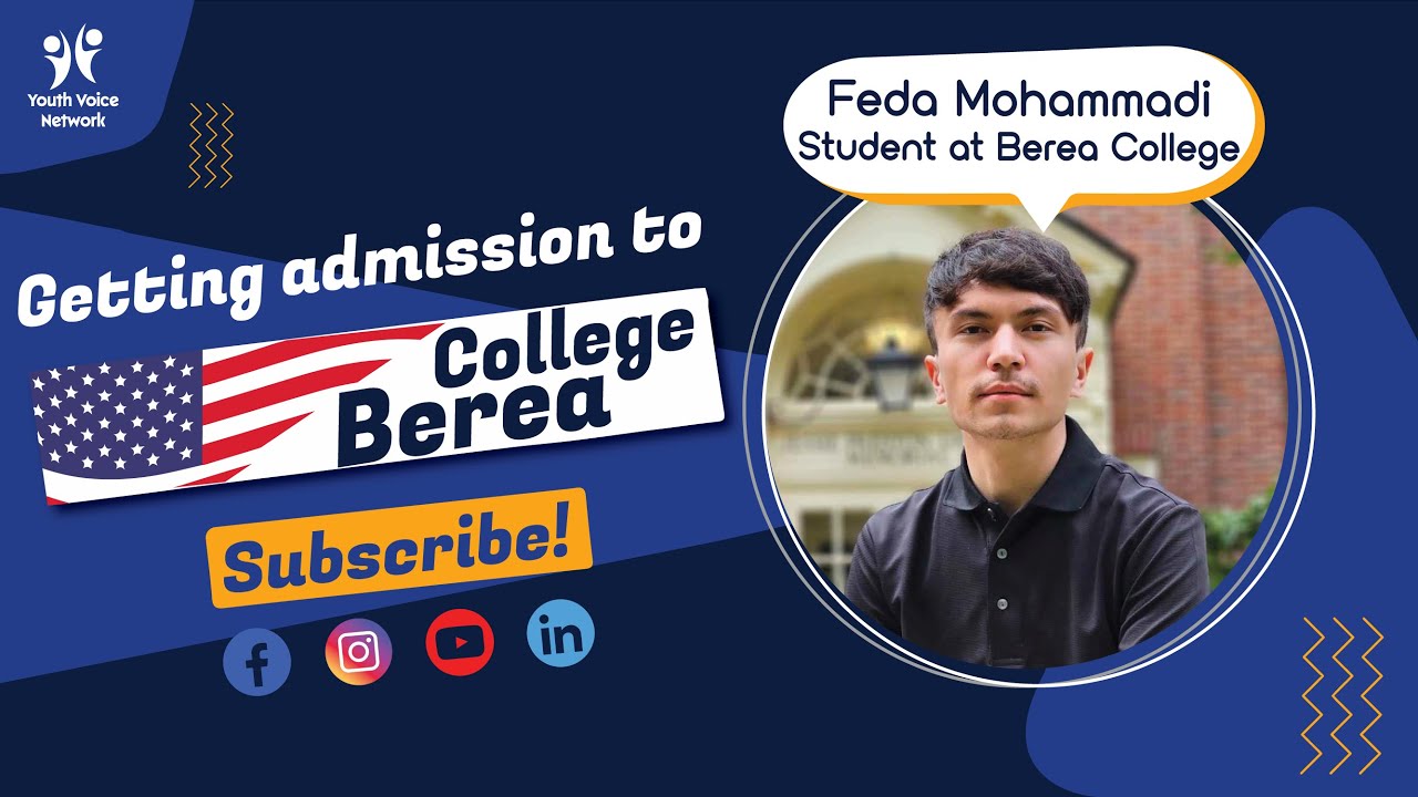 How to Get Admission to American Universities? with Feda Mohammadi - Student at Berea College, USA.