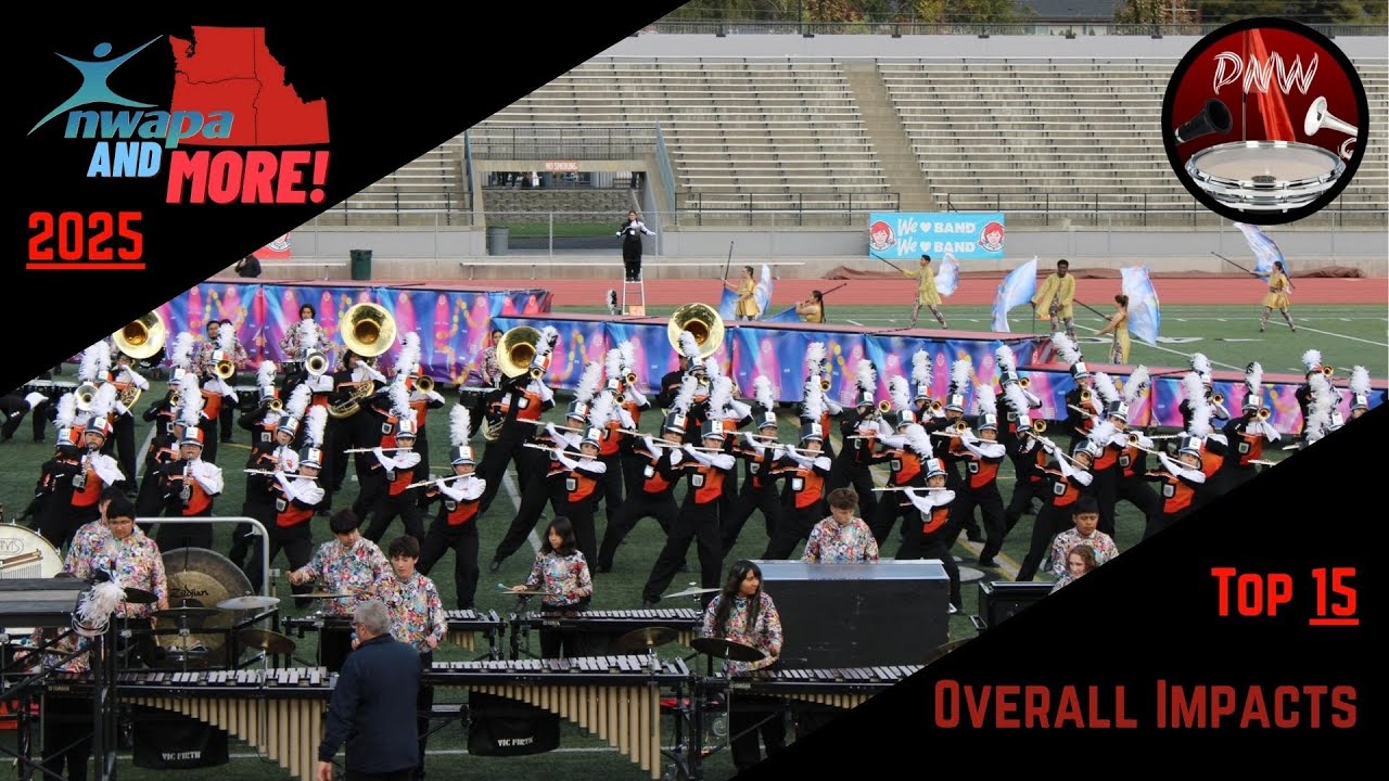 Top 15 2025 PNW Marching Band Overall Impacts | NWAPA and more!