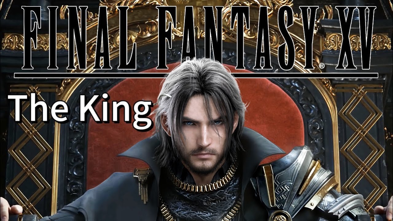 CỐT TRUYỆN GAME FINAL FANTASY 15 : VUA ÁNH SÁNG