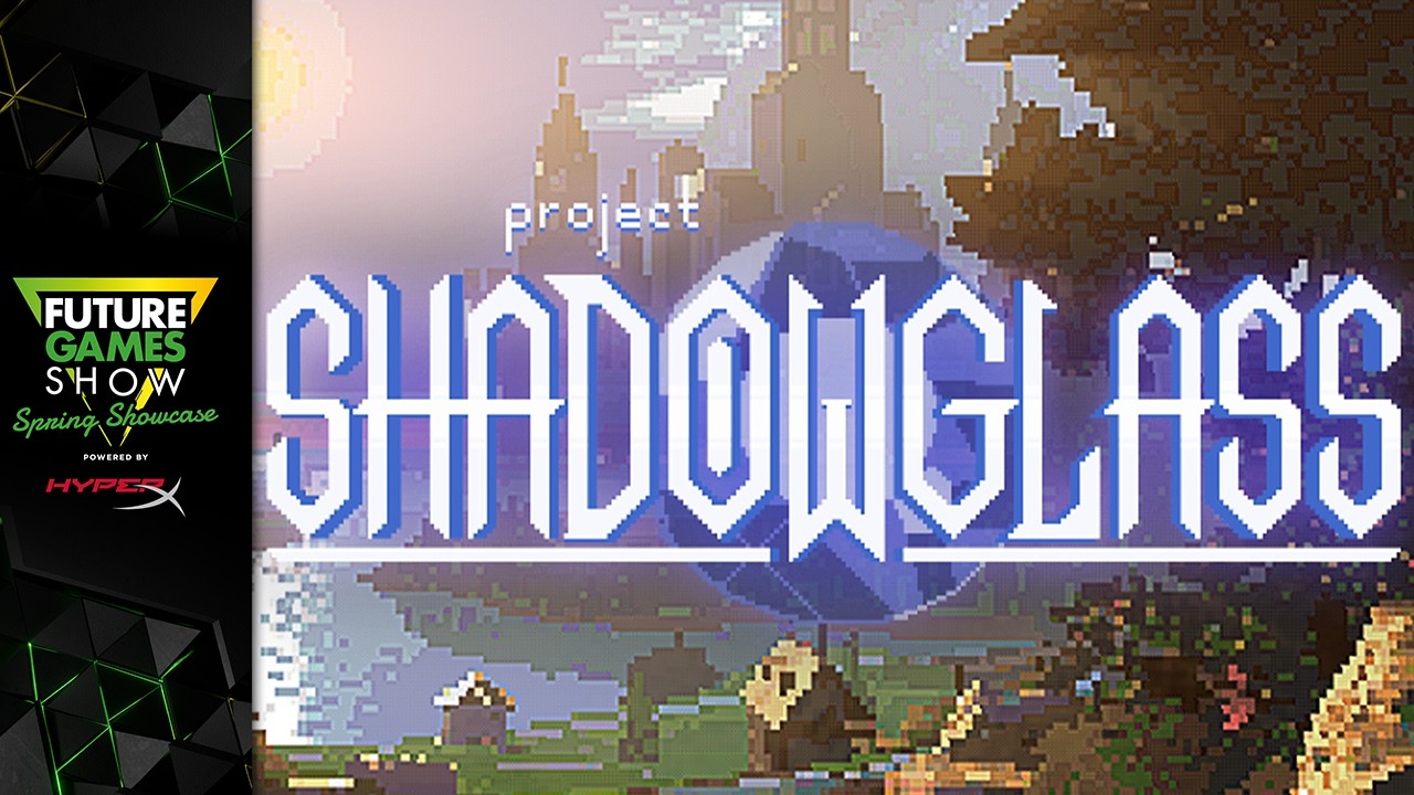 Project Shadowglass Gameplay Reveal - Future Games Show Spring Showcase 2026