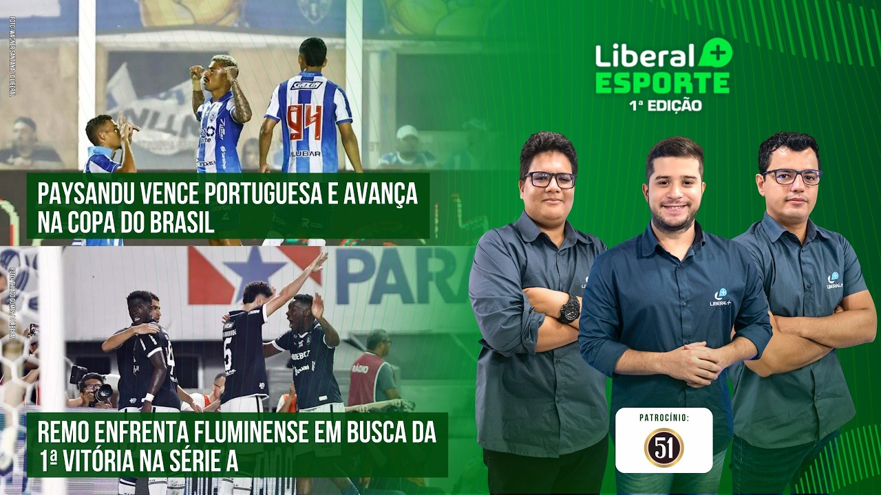 PAYSANDU VENCE POR 3 A 1 NA COPA DO BRASIL; REMO X FLUMINENSE HOJE NO MANGUEIRÃO | LIBERAL+ ESPORTE