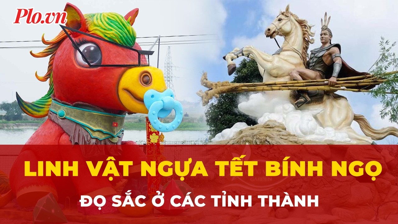 Một vòng Việt Nam xem các linh vật ngựa Tết Bính Ngọ đọ sắc ở các tỉnh thành | Tin nhanh