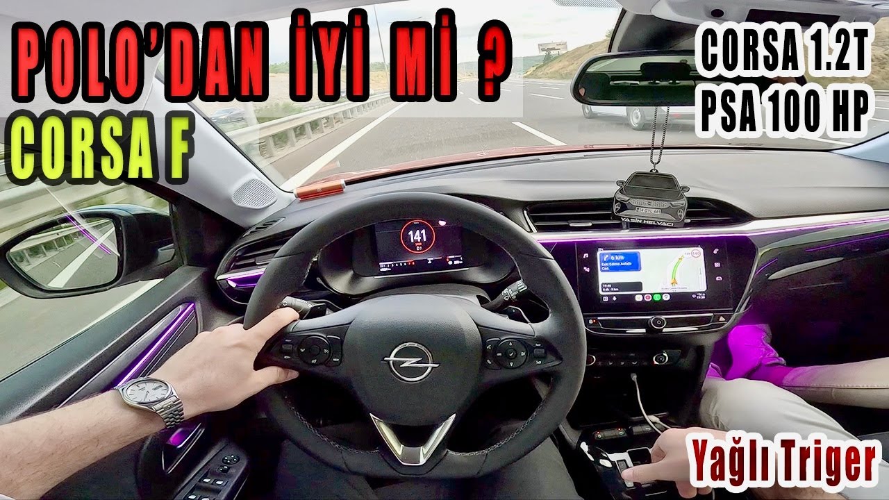Polo'dan iyi mi ? 2023 Opel Corsa F 1.2 Turbo 100 Hp | Pov Test | Hissiyatlar ve Performans | EAT8