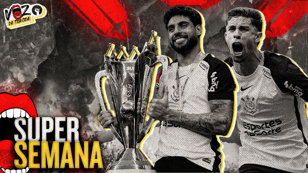 ÉS DO BRASIL O CLUBE MAIS BRASILEIRO | CORINTHIANS BICAMPEÃO DA SUPERCOPA