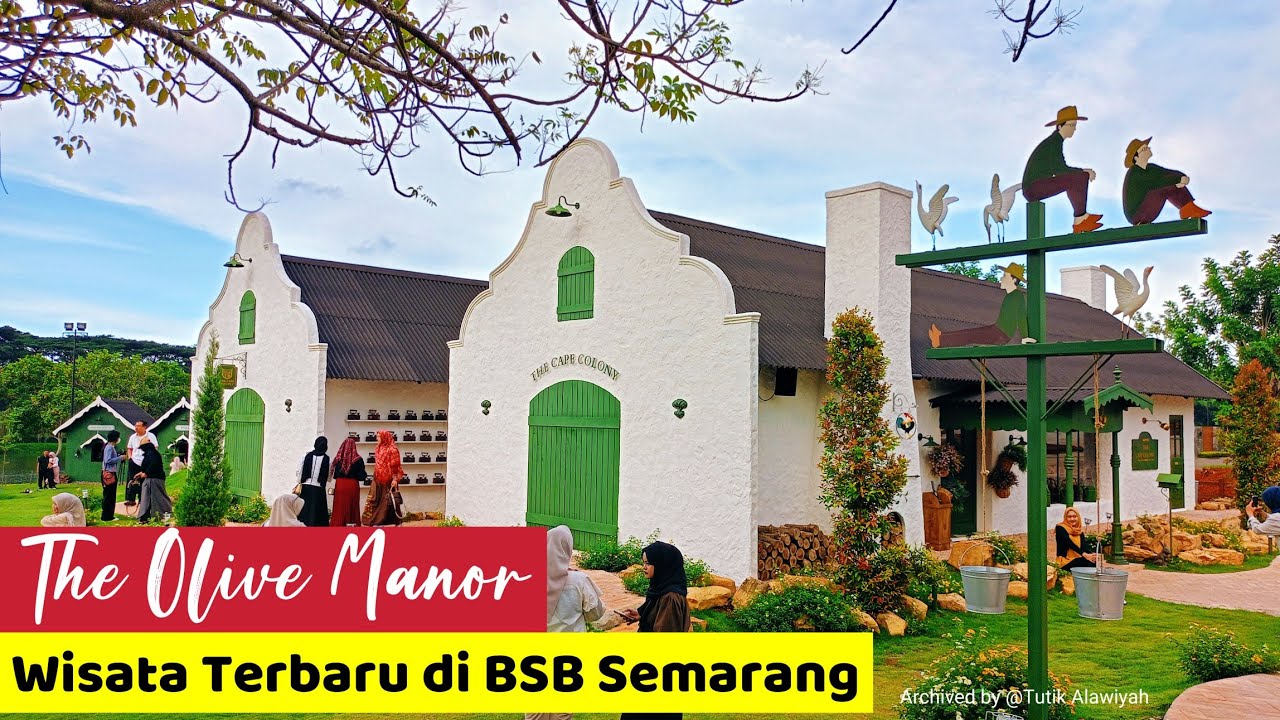 The Olive Manor, Wisata Terbaru di BSB Semarang‼️