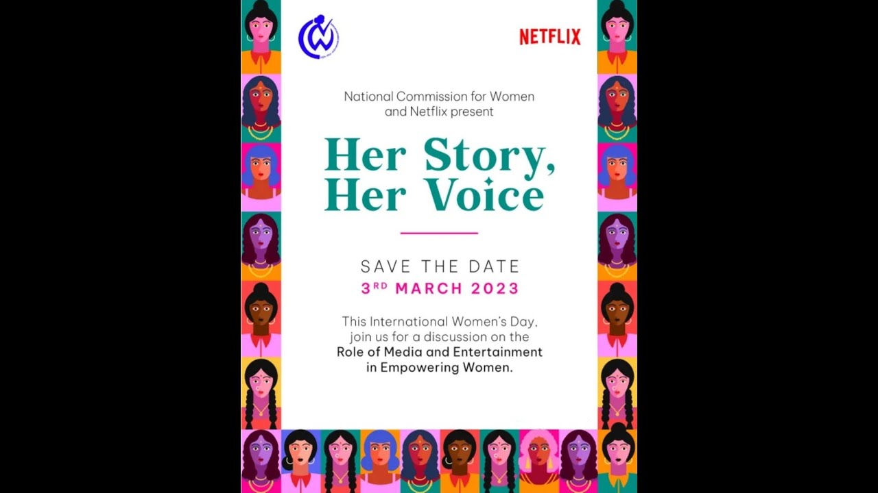 National Commission For Women and Netflix -  Her Story, Her Voice