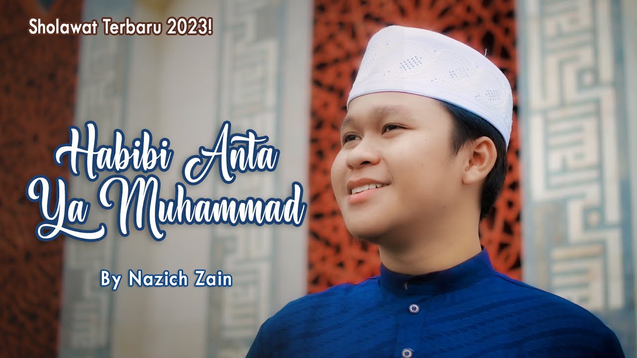 Sholawat Terbaru 2024! Habibi Anta Ya Muhammad By Nazich Zain