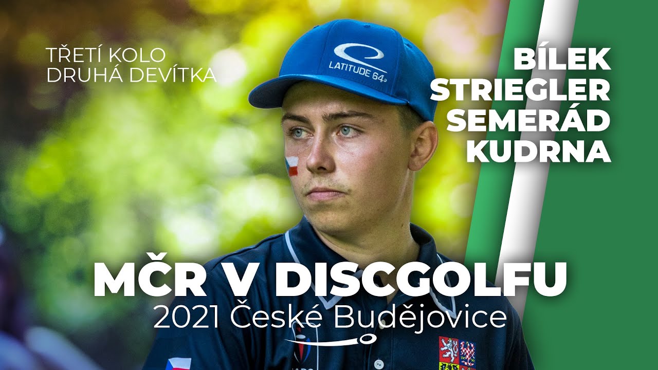 MČR v discgolfu 2021 || fin&aacute;lov&eacute; kolo, druh&aacute; dev&iacute;tka || B&iacute;lek, Striegler, Semer&aacute;d, Kudrna