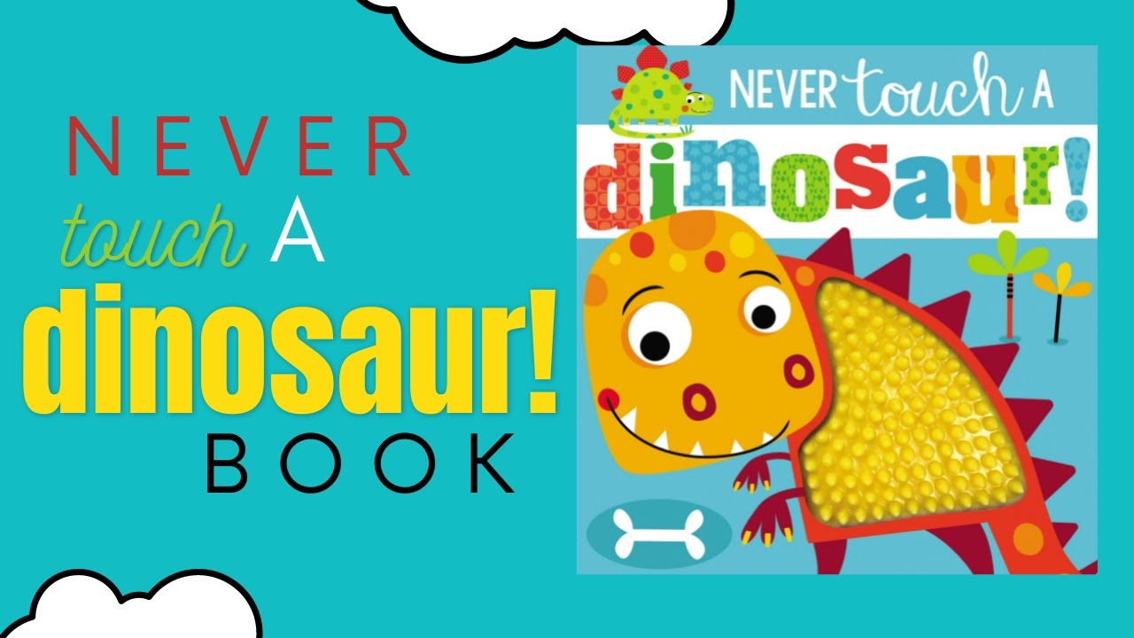 Never Touch a Dinosaur - An Exciting Children's Book Adventure!