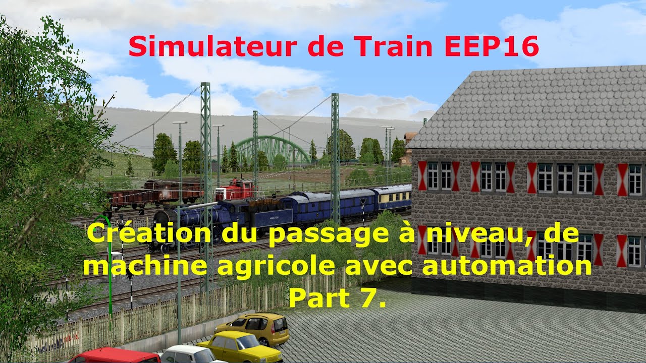 EEP16 Passage à niveau, machine agricole Part 7.