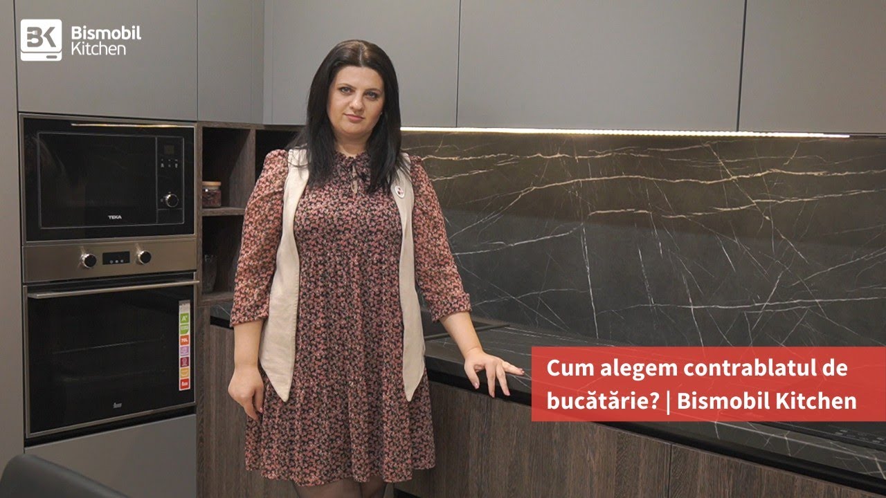 Cum alegem contrablatul de bucătărie | Bismobil Kitchen