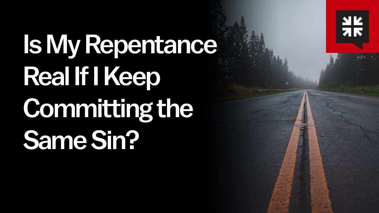 Is My Repentance Real If I Keep Committing the Same Sin?