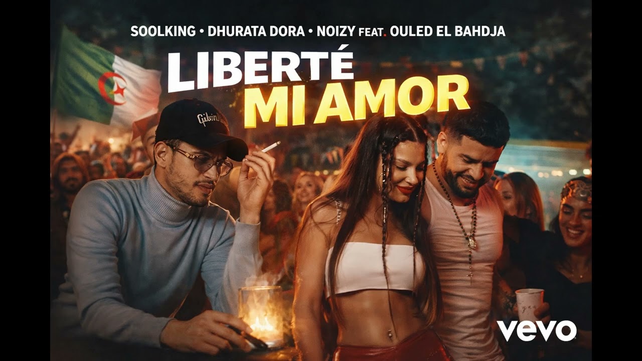 Soolking, Dhurata Dora & Noizy Ft. Ouled El Bahdja – LIBERTÉ MI AMOR (Official Music)