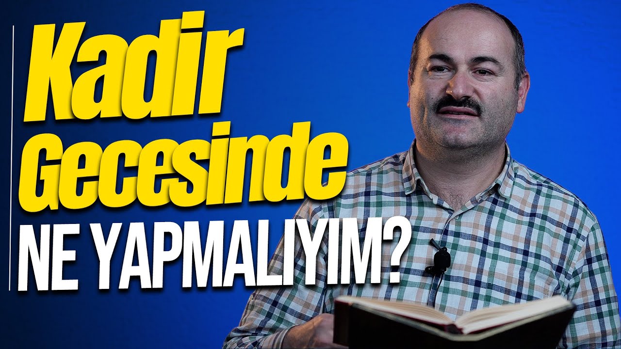 Kadir Gecesinde Ne Yapmalıyım? - Said Şaşmaz | Hisar Kapısı