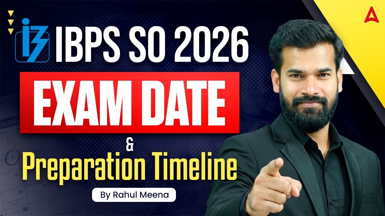IBPS SO 2026 | IBPS SO Exam Date and Preparation Timeline | By Rahul Meena